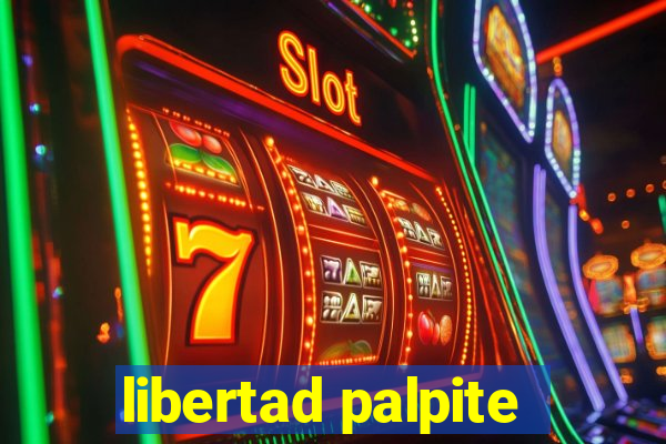 libertad palpite